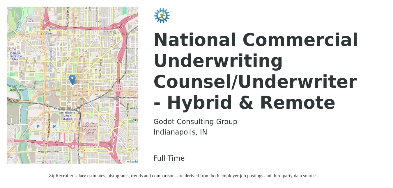 Godot Consulting Group job posting for a National Commercial Underwriting Counsel/Underwriter - Hybrid & Remote in Indianapolis, IN with a salary of $47,800 to $79,300 Yearly with a map of Indianapolis location.