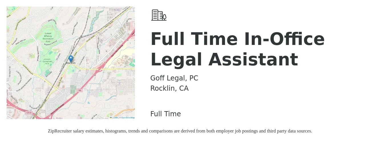 Goff Legal, PC job posting for a Full Time In-Office Legal Assistant in Rocklin, CA with a salary of $21 to $23 Hourly with a map of Rocklin location.