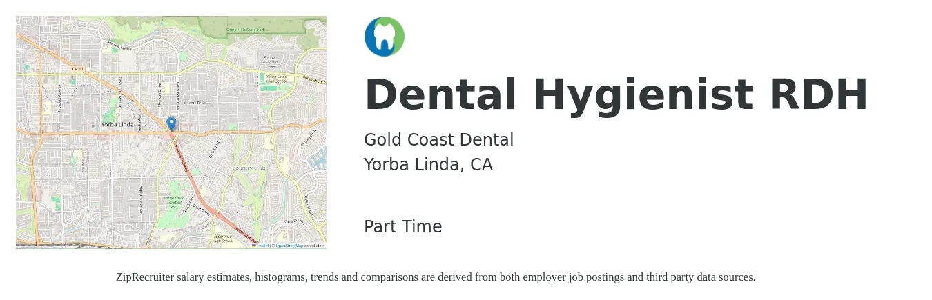 Gold Coast Dental job posting for a Dental Hygienist RDH in Yorba Linda, CA with a salary of $65 Hourly with a map of Yorba Linda location.