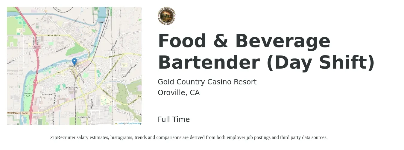 Gold Country Casino Resort job posting for a Food & Beverage Bartender (Day Shift) in Oroville, CA with a salary of $10 to $20 Hourly with a map of Oroville location.