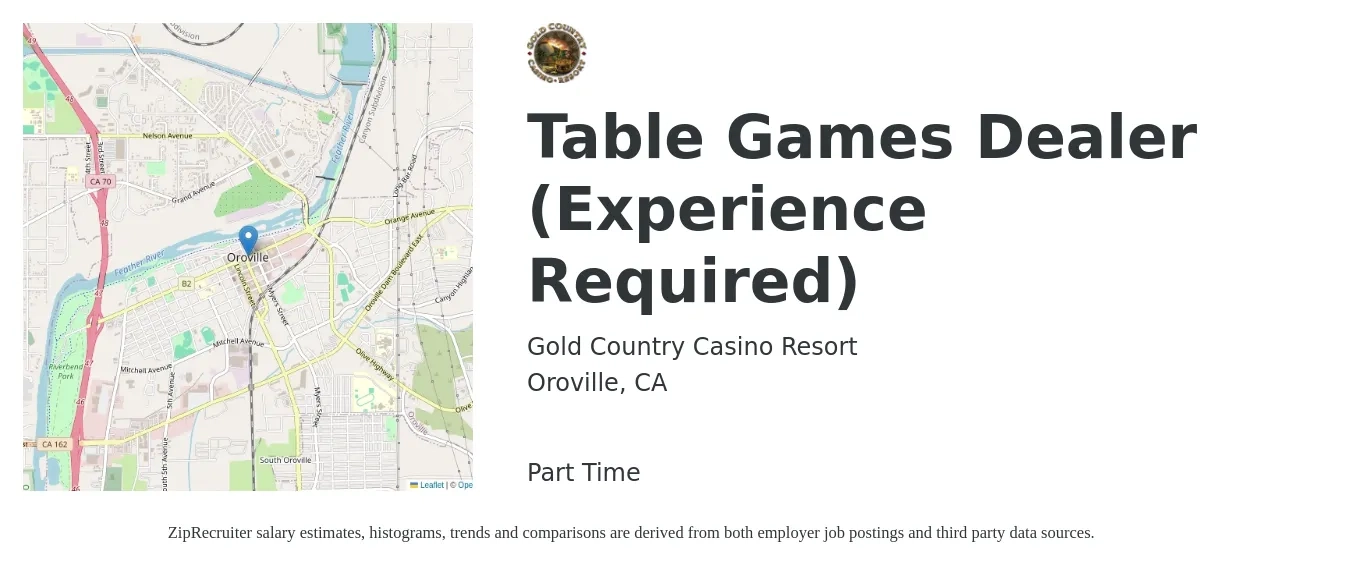Gold Country Casino Resort job posting for a Table Games Dealer (Experience Required) in Oroville, CA with a salary of $12 to $17 Hourly with a map of Oroville location.