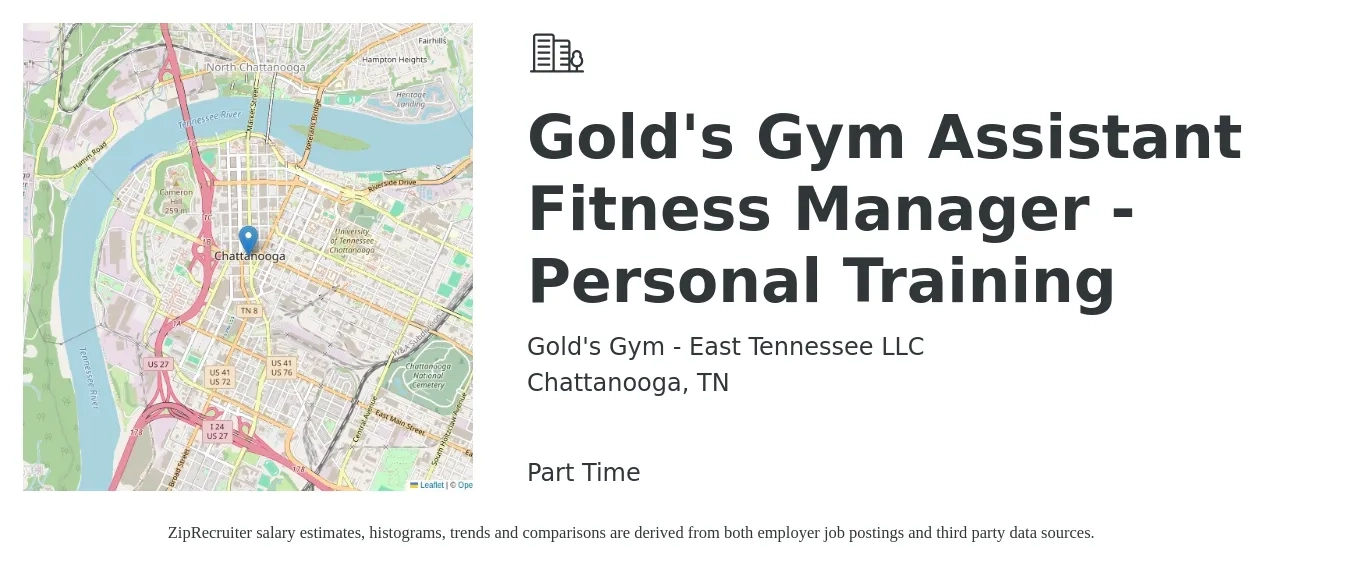 Gold's Gym - East Tennessee LLC job posting for a Gold's Gym Assistant Fitness Manager - Personal Training in Chattanooga, TN with a salary of $15 to $21 Hourly with a map of Chattanooga location.