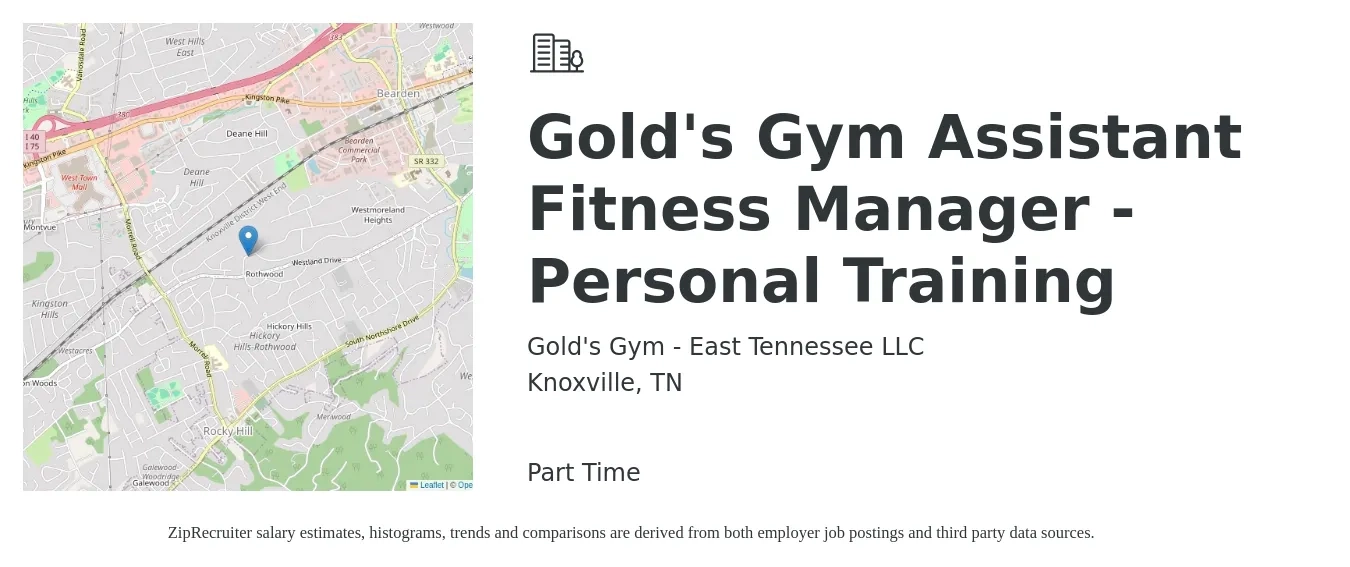 Gold's Gym - East Tennessee LLC job posting for a Gold's Gym Assistant Fitness Manager - Personal Training in Knoxville, TN with a salary of $14 to $20 Hourly with a map of Knoxville location.