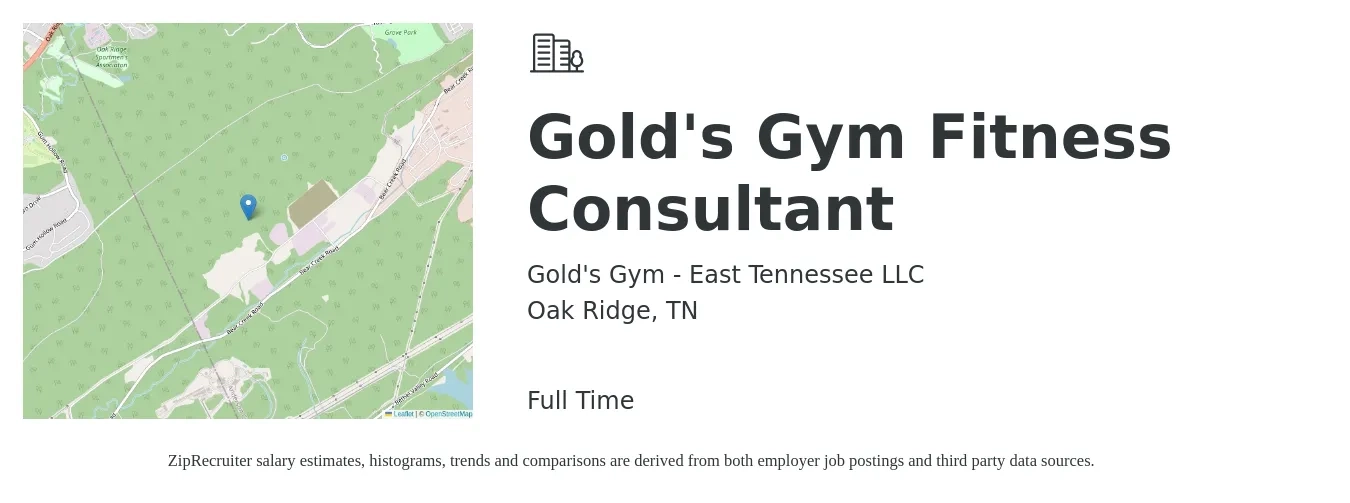 Gold's Gym - East Tennessee LLC job posting for a Gold's Gym Fitness Consultant in Oak Ridge, TN with a salary of $11 to $18 Hourly with a map of Oak Ridge location.