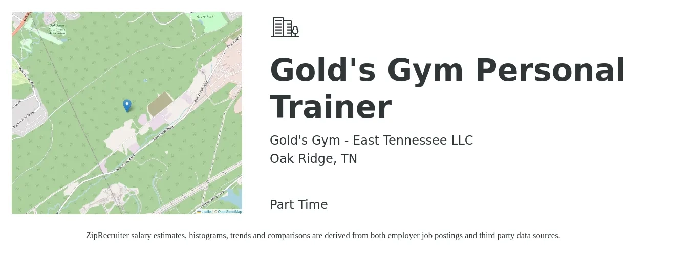 Gold's Gym - East Tennessee LLC job posting for a Gold's Gym Personal Trainer in Oak Ridge, TN with a salary of $18 to $28 Hourly with a map of Oak Ridge location.