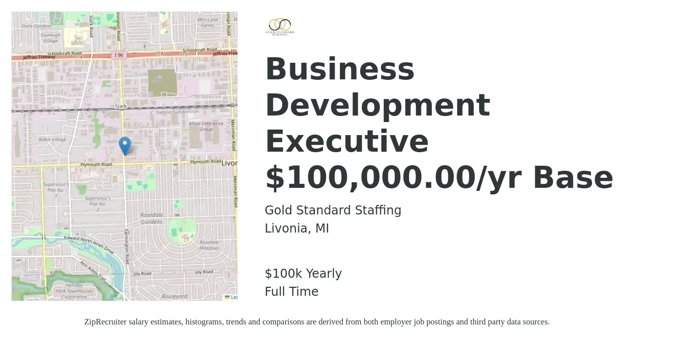 Gold Standard Staffing job posting for a Business Development Executive $100,000.00/yr Base in Livonia, MI with a salary of $100,000 Yearly with a map of Livonia location.