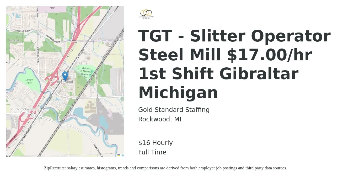 Gold Standard Staffing job posting for a TGT - Slitter Operator Steel Mill $17.00/hr 1st Shift Gibraltar Michigan in Rockwood, MI with a salary of $17 Hourly with a map of Rockwood location.