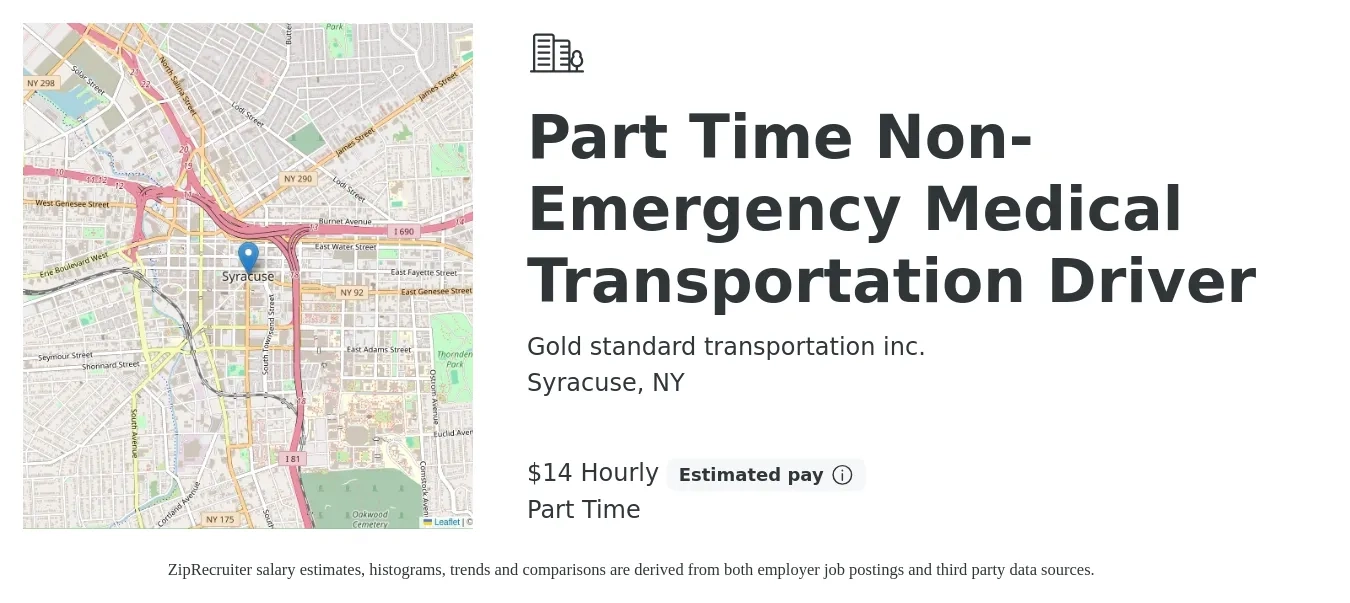 Gold standard transportation inc. job posting for a Part Time Non-Emergency Medical Transportation Driver in Syracuse, NY with a salary of $15 Hourly with a map of Syracuse location.