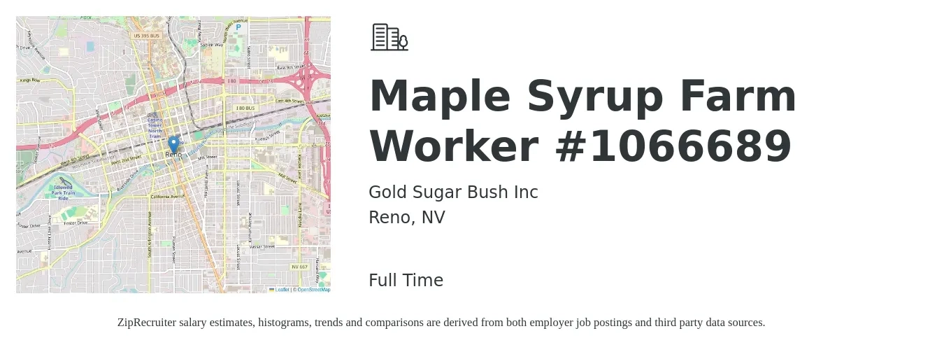 Gold Sugar Bush Inc job posting for a Maple Syrup Farm Worker #1066689 in Reno, NV with a salary of $16 to $20 Hourly with a map of Reno location.
