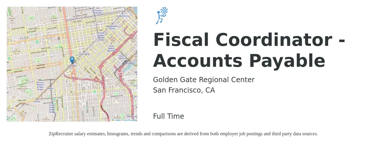 Golden Gate Regional Center job posting for a Fiscal Coordinator - Accounts Payable in San Francisco, CA with a salary of $47,618 to $57,141 Yearly with a map of San Francisco location.