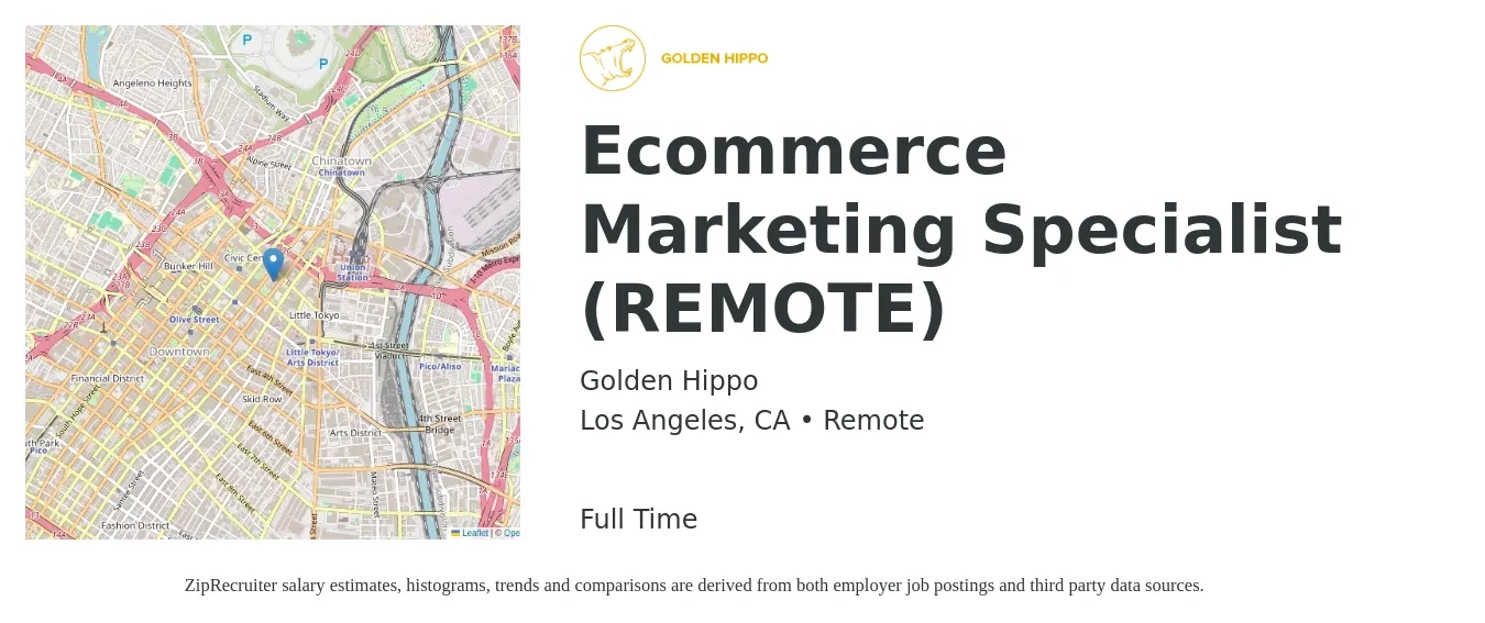 Golden Hippo job posting for a Ecommerce Marketing Specialist (REMOTE) in Los Angeles, CA with a salary of $50,100 to $65,200 Yearly with a map of Los Angeles location.