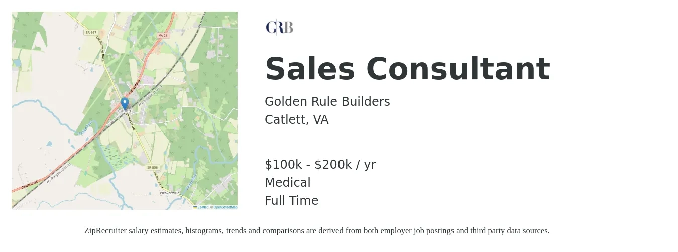 Golden Rule Builders job posting for a Sales Consultant in Catlett, VA with a salary of $100,000 to $200,000 Yearly and benefits including life_insurance, medical, pto, and retirement with a map of Catlett location.