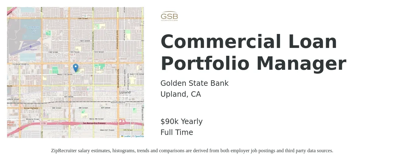 Golden State Bank job posting for a Commercial Loan Portfolio Manager in Upland, CA with a salary of $90,000 Yearly with a map of Upland location.