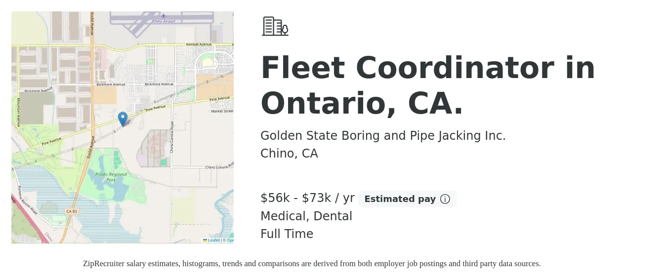 Golden State Boring and Pipe Jacking Inc. job posting for a Fleet Coordinator in Ontario, CA. in Chino, CA with a salary of $56,500 to $73,000 Yearly and benefits including retirement, dental, medical, and pto with a map of Chino location.