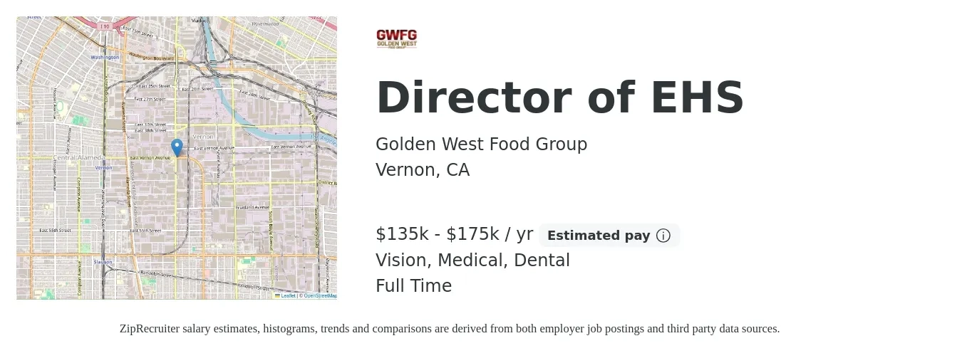 Golden West Food Group job posting for a Director of EHS in Vernon, CA with a salary of $135,000 to $175,000 Yearly and benefits including life_insurance, medical, pto, retirement, vision, and dental with a map of Vernon location.