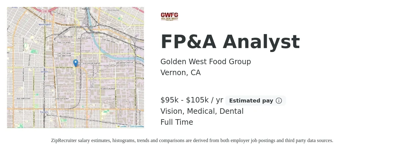 Golden West Food Group job posting for a FP&A Analyst in Vernon, CA with a salary of $95,000 to $105,000 Yearly and benefits including life_insurance, medical, pto, retirement, vision, and dental with a map of Vernon location.