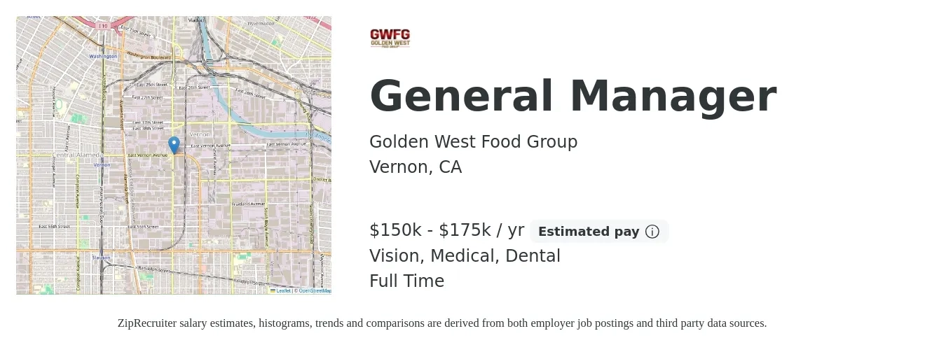 Golden West Food Group job posting for a General Manager in Vernon, CA with a salary of $150,000 to $175,000 Yearly and benefits including vision, dental, life_insurance, medical, and retirement with a map of Vernon location.