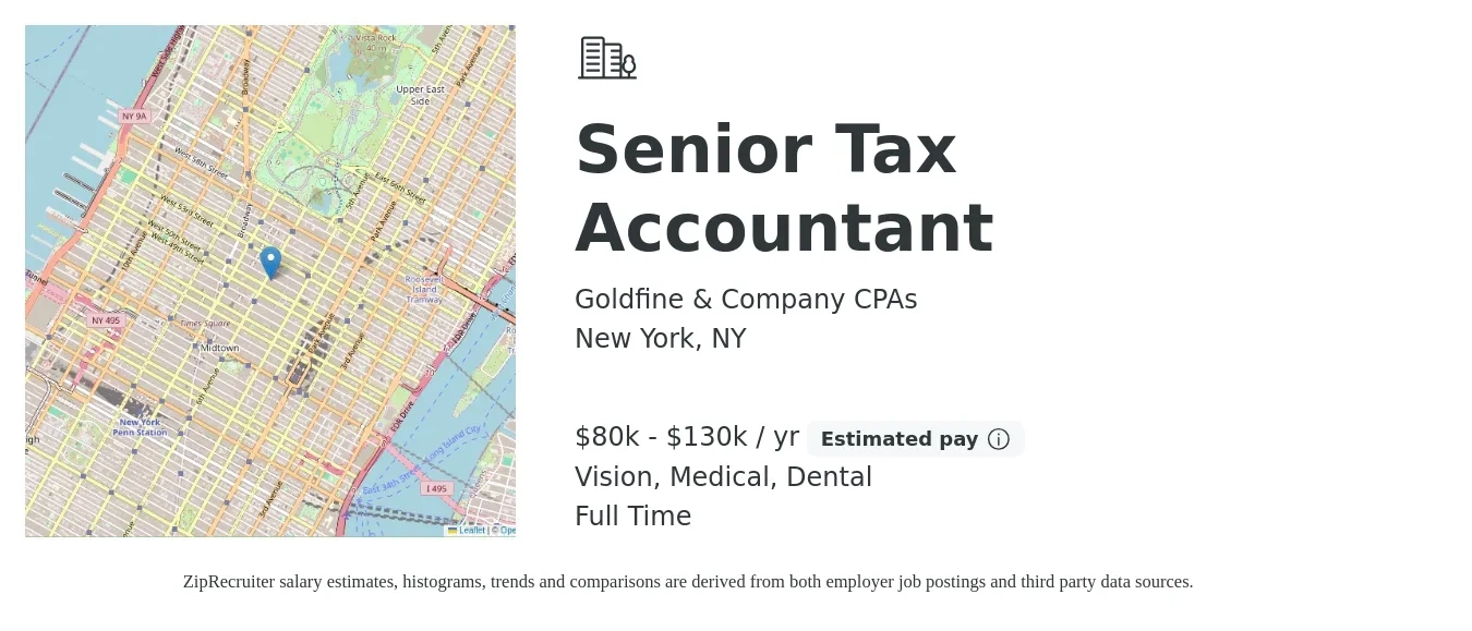 Goldfine & Company CPAs job posting for a Senior Tax Accountant in New York, NY with a salary of $80,000 to $130,000 Yearly and benefits including medical, pto, retirement, vision, dental, and life_insurance with a map of New York location.