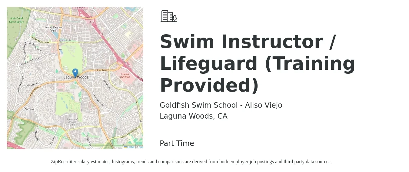 Goldfish Swim School - Aliso Viejo job posting for a Swim Instructor / Lifeguard (Training Provided) in Laguna Woods, CA with a salary of $16 to $23 Hourly with a map of Laguna Woods location.
