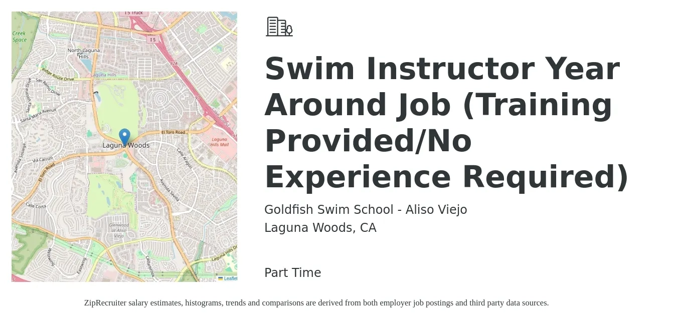 Goldfish Swim School - Aliso Viejo job posting for a Swim Instructor Year Around Job (Training Provided/No Experience Required) in Laguna Woods, CA with a salary of $16 to $23 Hourly with a map of Laguna Woods location.