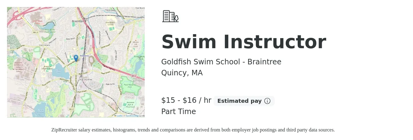 Goldfish Swim School - Braintree job posting for a Swim Instructor in Quincy, MA with a salary of $16 to $17 Hourly with a map of Quincy location.