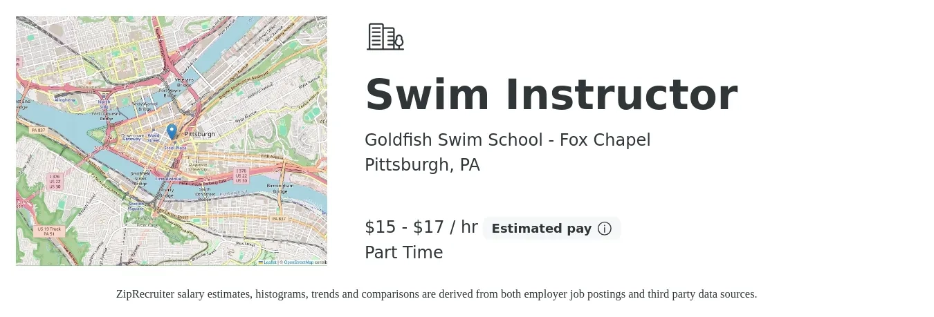 Goldfish Swim School - Fox Chapel job posting for a Swim Instructor in Pittsburgh, PA with a salary of $16 to $18 Hourly with a map of Pittsburgh location.