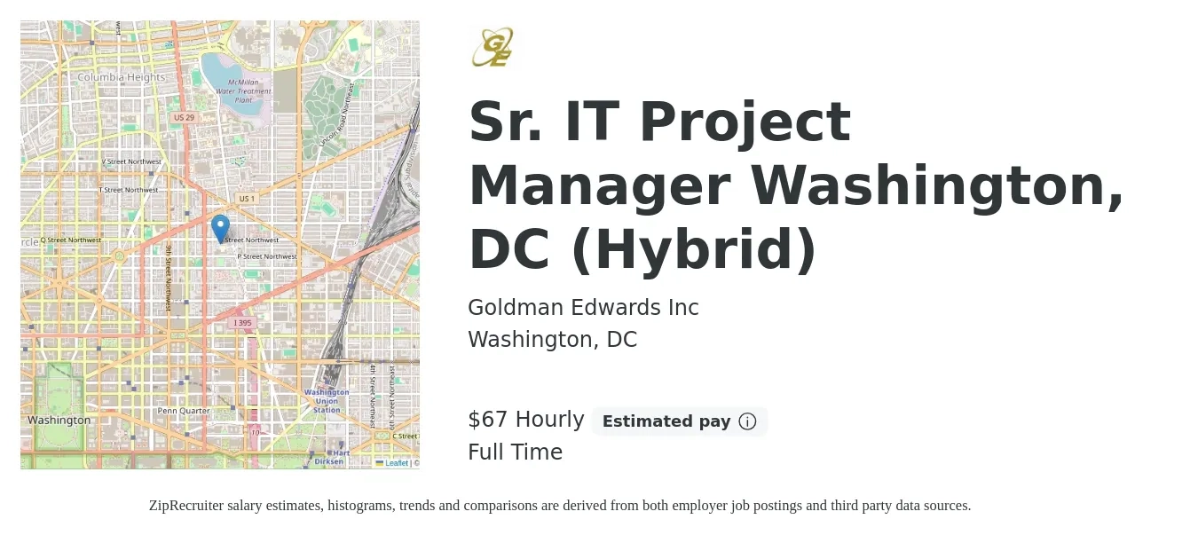Goldman Edwards Inc job posting for a Sr. IT Project Manager Washington, DC (Hybrid) in Washington, DC with a salary of $70 Hourly with a map of Washington location.