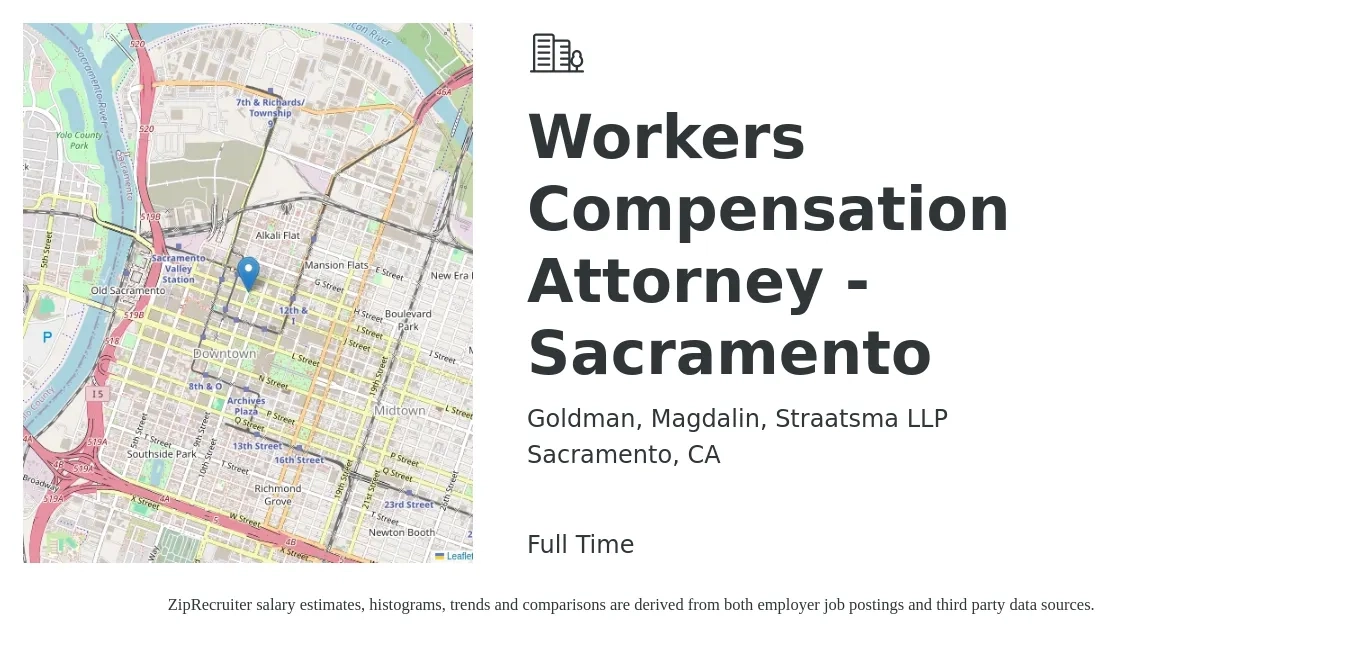 Goldman, Magdalin, Straatsma LLP job posting for a Workers Compensation Attorney - Sacramento in Sacramento, CA with a salary of $200,000 Yearly with a map of Sacramento location.