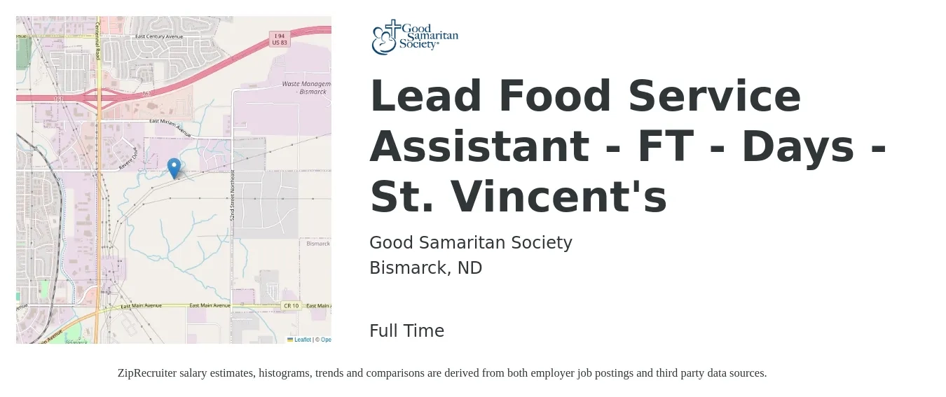 Good Samaritan Society job posting for a Lead Food Service Assistant - FT - Days - St. Vincent's in Bismarck, ND with a salary of $14 to $18 Hourly with a map of Bismarck location.