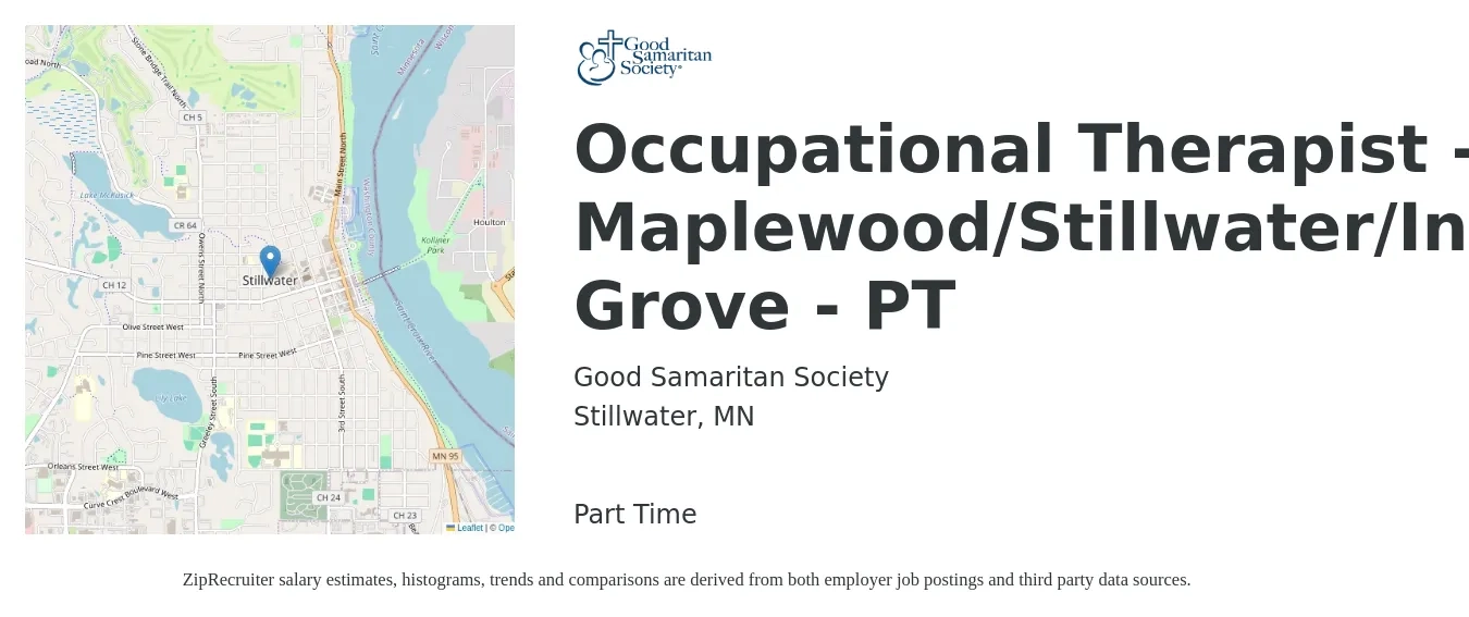 Good Samaritan Society job posting for a Occupational Therapist - Maplewood/Stillwater/Inver Grove - PT in Stillwater, MN with a salary of $42 to $55 Hourly with a map of Stillwater location.