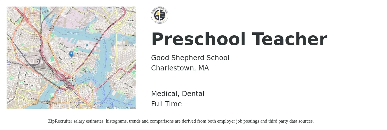 Good Shepherd School job posting for a Preschool Teacher in Charlestown, MA with a salary of $750 to $875 Weekly and benefits including dental, life_insurance, medical, and pto with a map of Charlestown location.