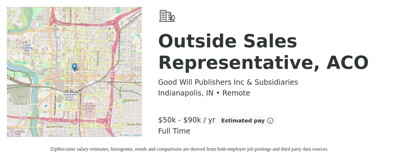 Good Will Publishers Inc & Subsidiaries job posting for a Outside Sales Representative, ACO in Indianapolis, IN with a salary of $50,000 to $90,000 Yearly with a map of Indianapolis location.