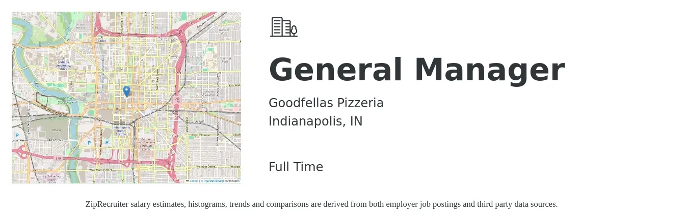 Goodfellas Pizzeria job posting for a General Manager in Indianapolis, IN with a salary of $47,300 to $70,700 Yearly with a map of Indianapolis location.
