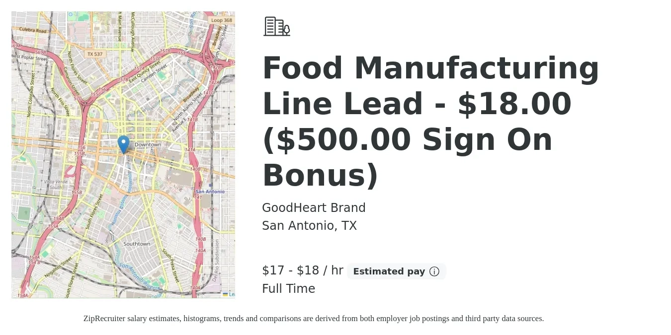 GoodHeart Brand job posting for a Food Manufacturing Line Lead - $18.00 ($500.00 Sign On Bonus) in San Antonio, TX with a salary of $18 to $19 Hourly with a map of San Antonio location.