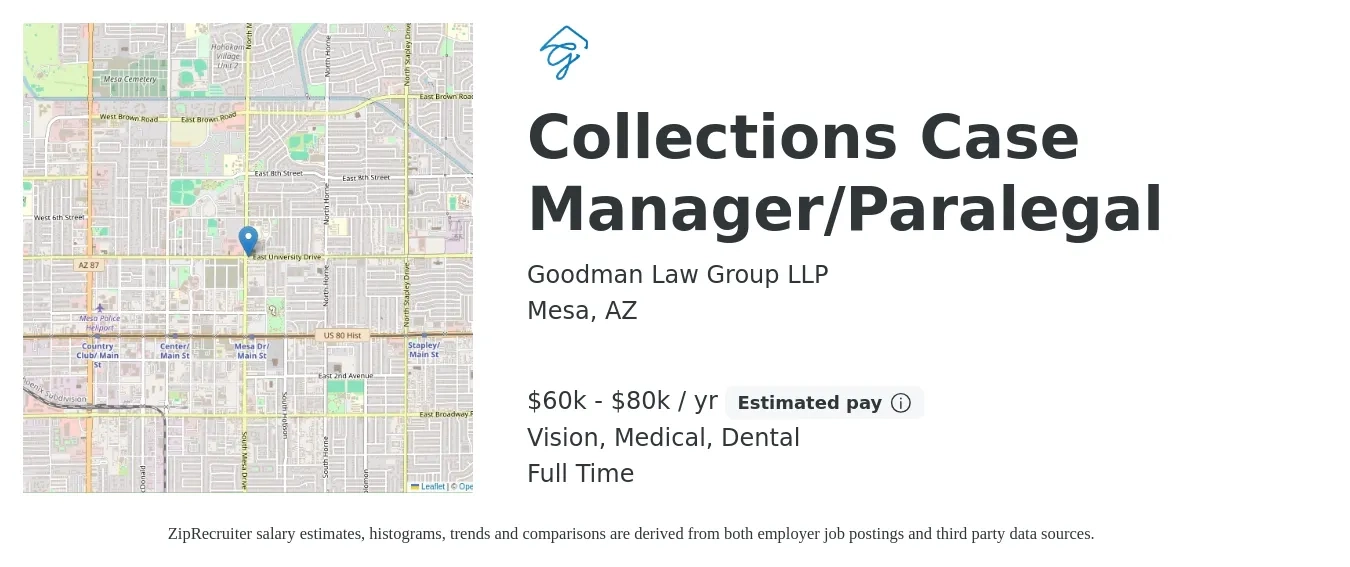 Goodman Law Group LLP job posting for a Collections Case Manager/Paralegal in Mesa, AZ with a salary of $60,000 to $80,000 Yearly and benefits including medical, pto, retirement, vision, dental, and life_insurance with a map of Mesa location.