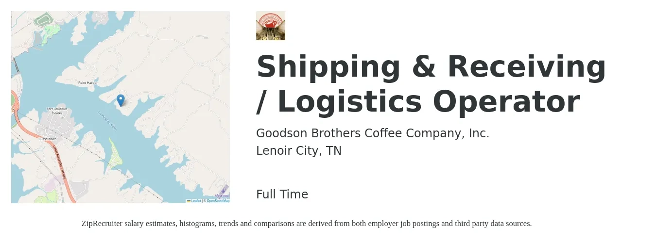Goodson Brothers Coffee Company, Inc. job posting for a Shipping & Receiving / Logistics Operator in Lenoir City, TN with a salary of $15 to $18 Hourly with a map of Lenoir City location.