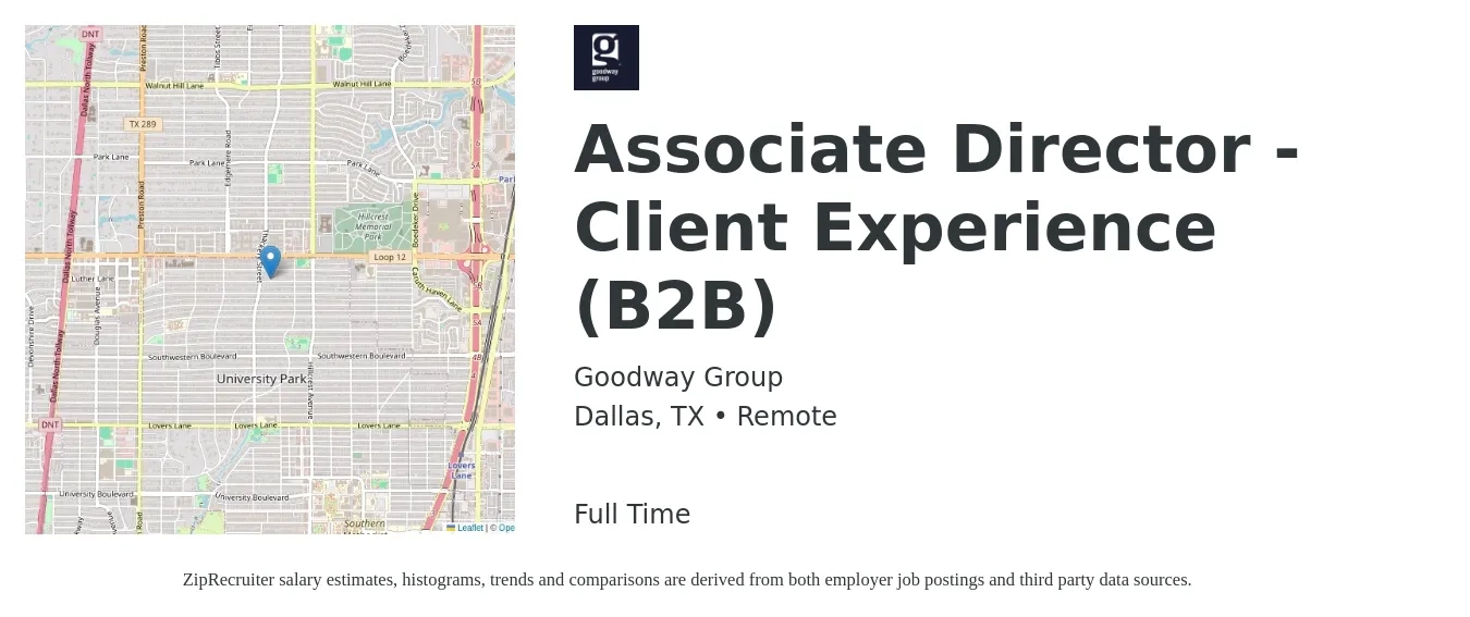 Goodway Group job posting for a Associate Director - Client Experience (B2B) in Dallas, TX with a salary of $69,700 to $149,400 Yearly with a map of Dallas location.