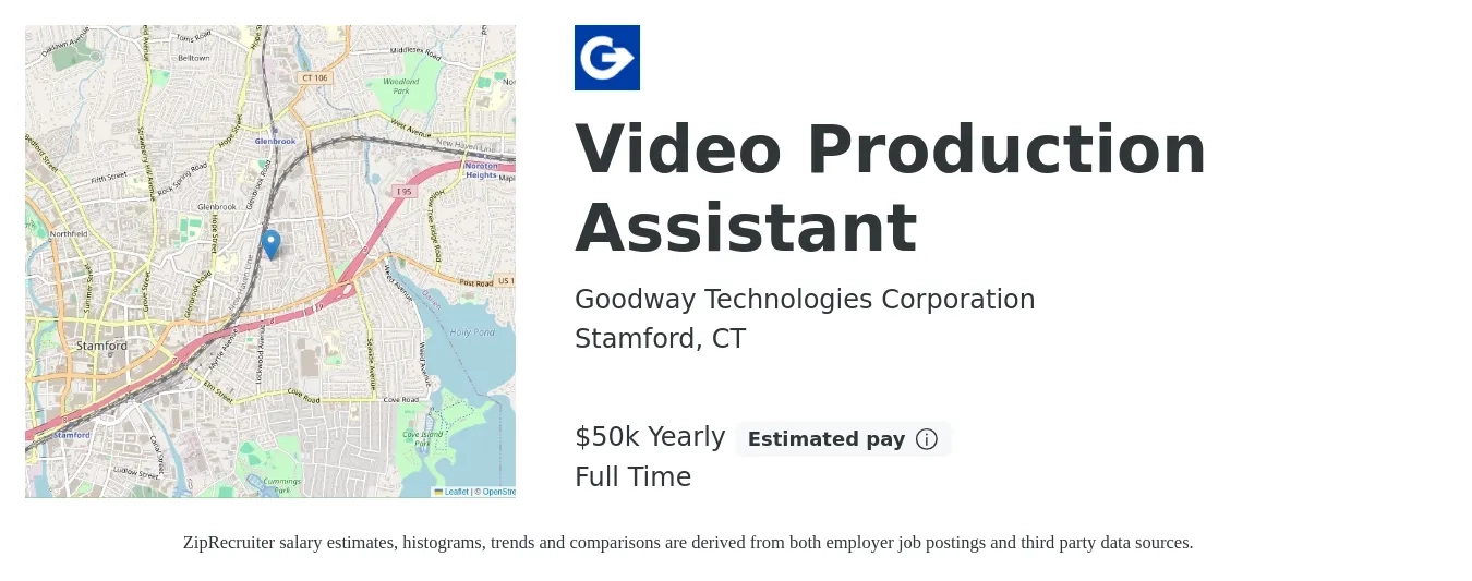 Goodway Technologies Corporation job posting for a Video Production Assistant in Stamford, CT with a salary of $50,000 Yearly with a map of Stamford location.