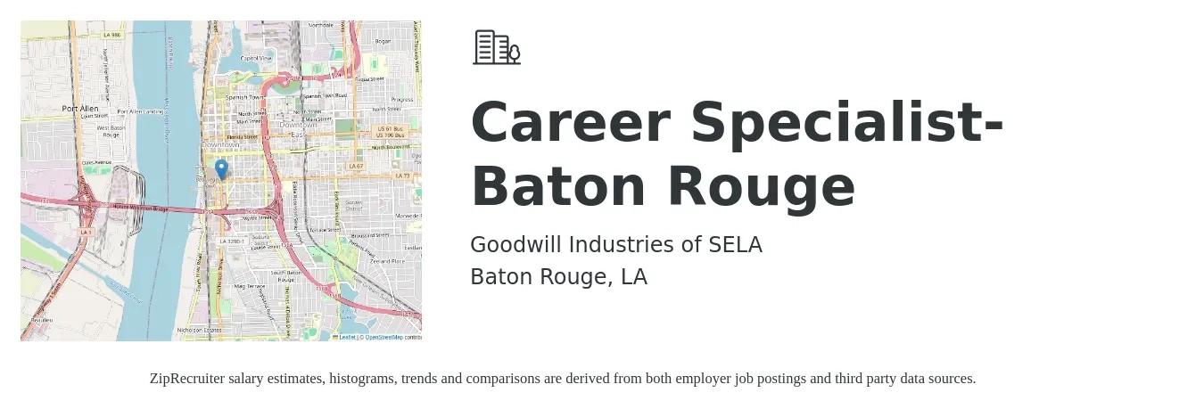 Goodwill Industries of SELA job posting for a Career Specialist-Baton Rouge in Baton Rouge, LA with a salary of $38,400 to $57,600 Yearly with a map of Baton Rouge location.