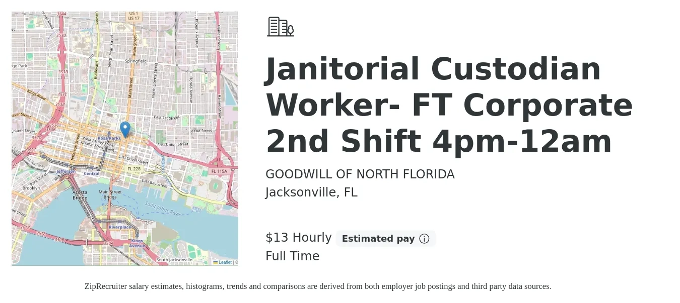 GOODWILL OF NORTH FLORIDA job posting for a Janitorial Custodian Worker- FT Corporate 2nd Shift 4pm-12am in Jacksonville, FL with a salary of $14 Hourly with a map of Jacksonville location.