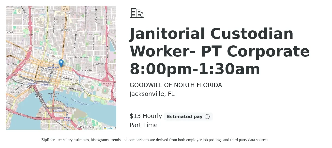 GOODWILL OF NORTH FLORIDA job posting for a Janitorial Custodian Worker- PT Corporate 8:00pm-1:30am in Jacksonville, FL with a salary of $14 Hourly with a map of Jacksonville location.