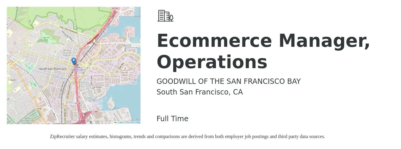 GOODWILL OF THE SAN FRANCISCO BAY job posting for a Ecommerce Manager, Operations in South San Francisco, CA with a salary of $49,200 to $93,000 Yearly with a map of South San Francisco location.