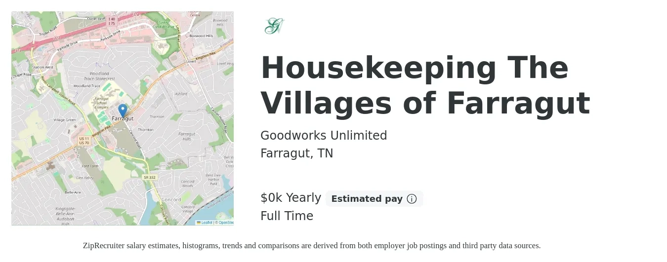 Goodworks Unlimited job posting for a Housekeeping The Villages of Farragut in Farragut, TN with a salary of $15 to $17 Yearly with a map of Farragut location.