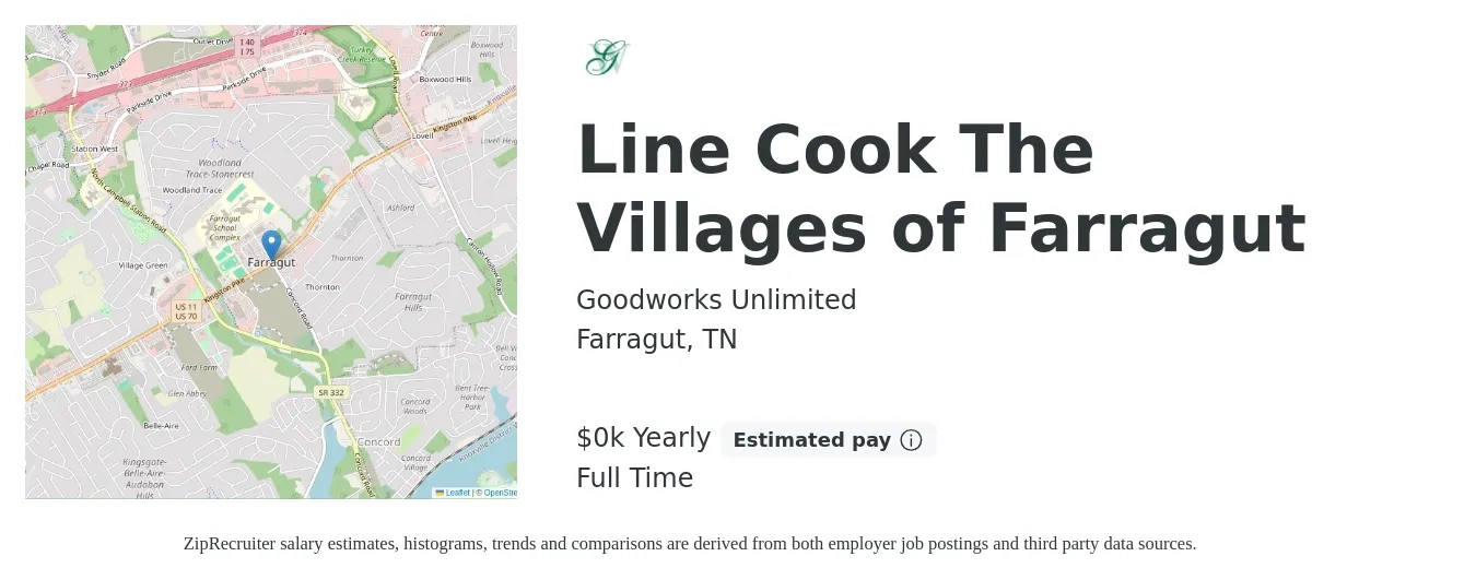 Goodworks Unlimited job posting for a Line Cook The Villages of Farragut in Farragut, TN with a salary of $19 to $21 Yearly with a map of Farragut location.
