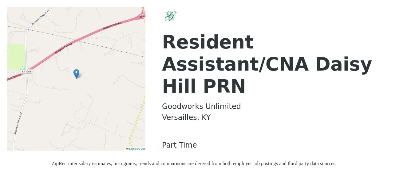 Goodworks Unlimited job posting for a Resident Assistant/CNA Daisy Hill PRN in Versailles, KY with a salary of $13 to $16 Hourly with a map of Versailles location.