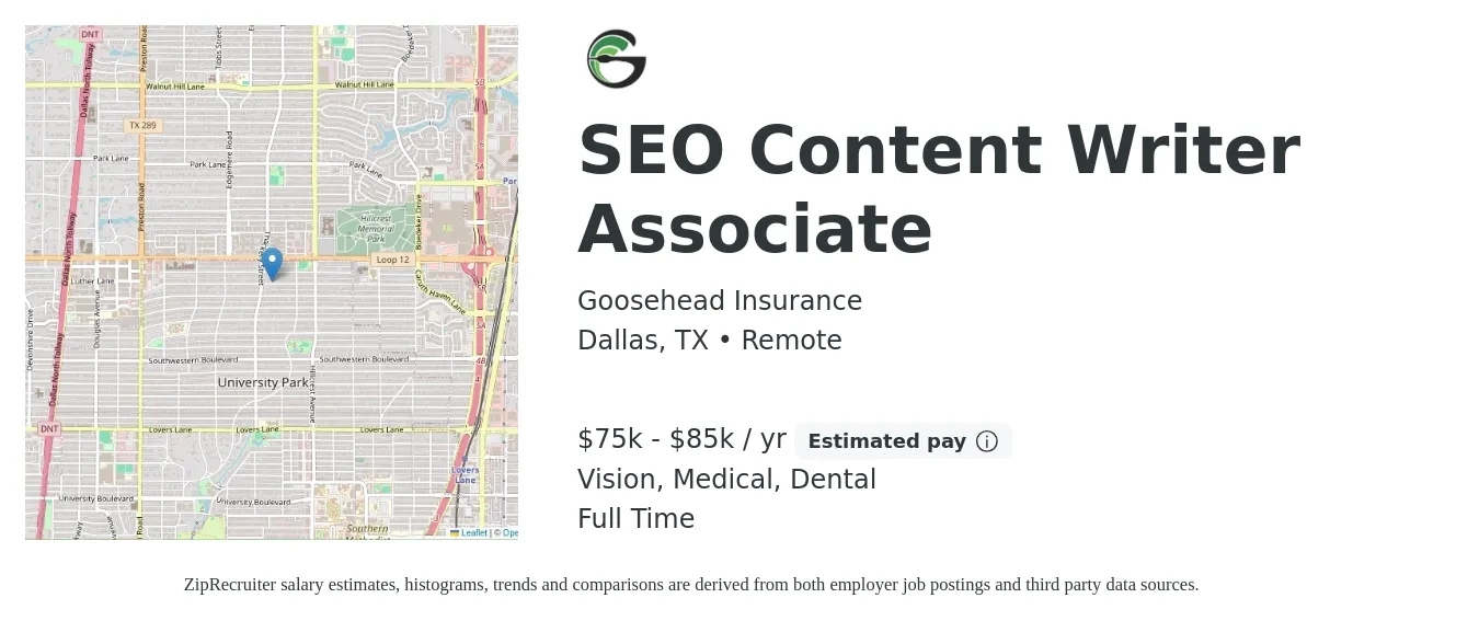 Goosehead Insurance job posting for a SEO Content Writer Associate in Dallas, TX with a salary of $75,000 to $85,000 Yearly and benefits including pto, retirement, vision, dental, life_insurance, and medical with a map of Dallas location.