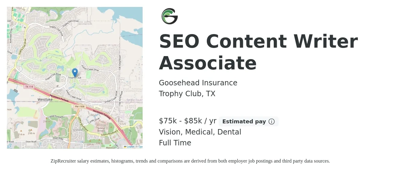 Goosehead Insurance job posting for a SEO Content Writer Associate in Trophy Club, TX with a salary of $75,000 to $85,000 Yearly and benefits including life_insurance, medical, pto, retirement, vision, and dental with a map of Trophy Club location.