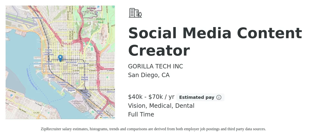 GORILLA TECH INC job posting for a Social Media Content Creator in San Diego, CA with a salary of $40,000 to $70,000 Yearly and benefits including medical, pto, retirement, vision, and dental with a map of San Diego location.