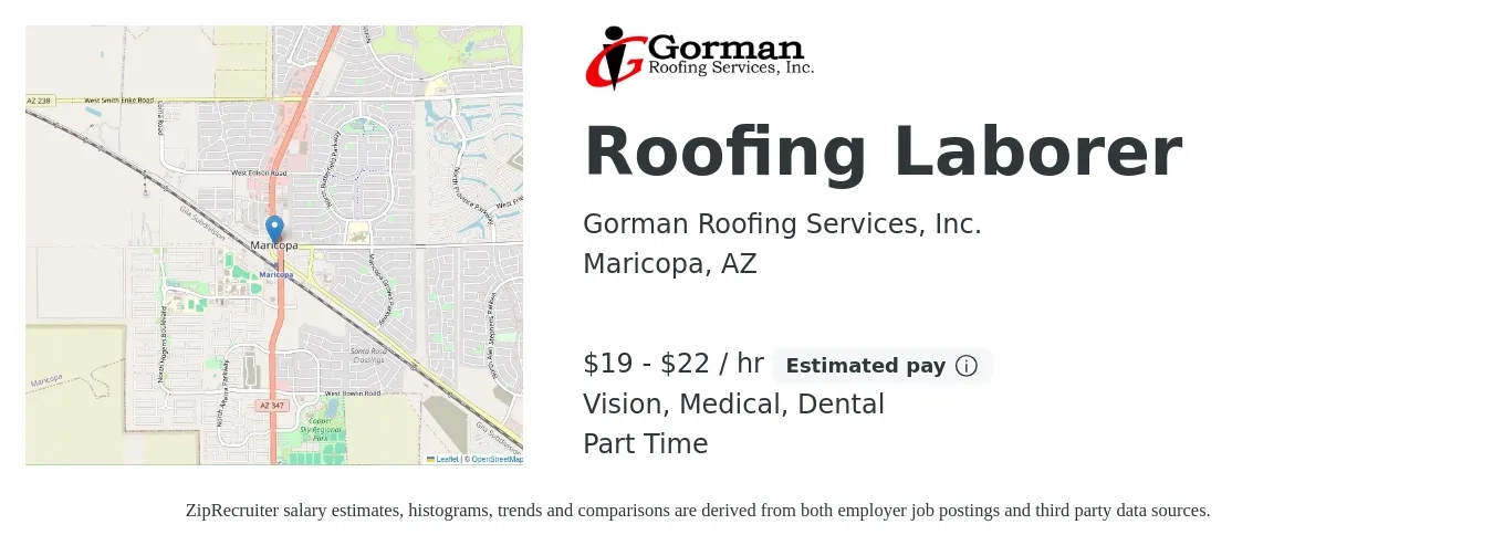 Gorman Roofing Services, Inc. job posting for a Roofing Laborer in Maricopa, AZ with a salary of $20 to $23 Hourly and benefits including pto, retirement, vision, dental, life_insurance, and medical with a map of Maricopa location.