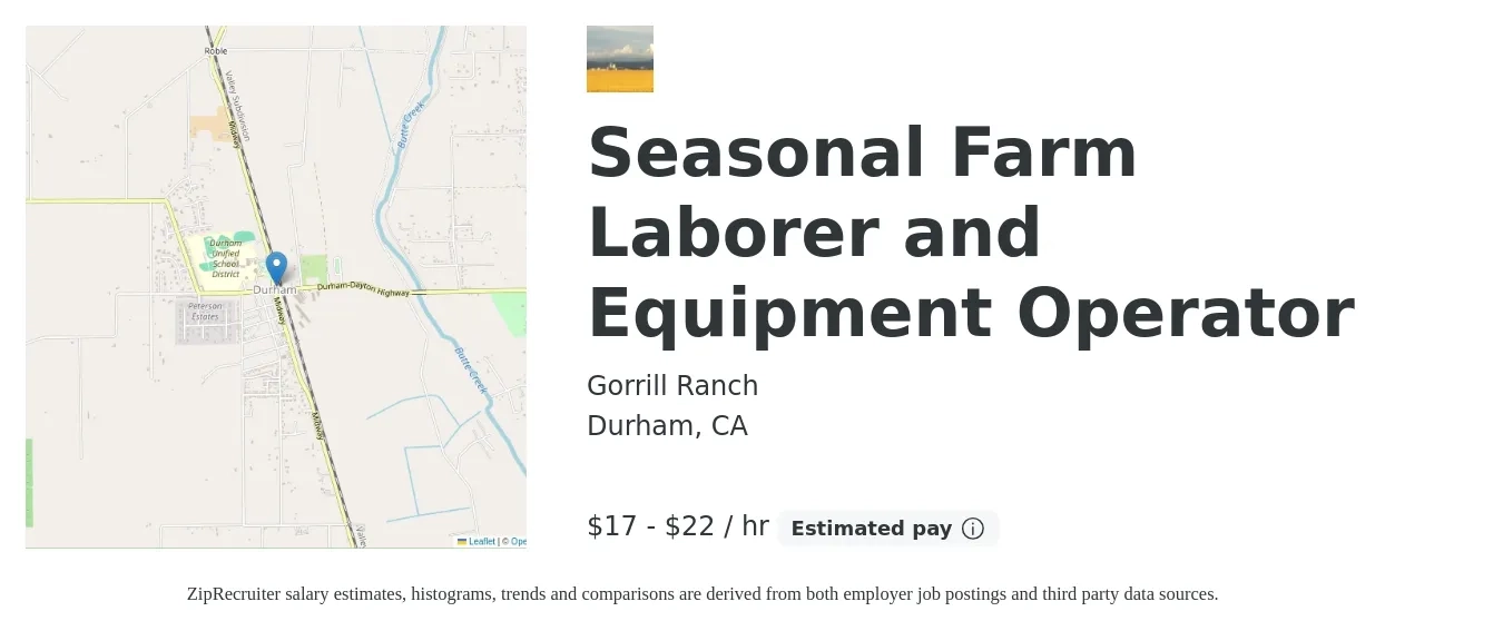 Gorrill Ranch job posting for a Seasonal Farm Laborer and Equipment Operator in Durham, CA with a salary of $18 to $23 Hourly with a map of Durham location.